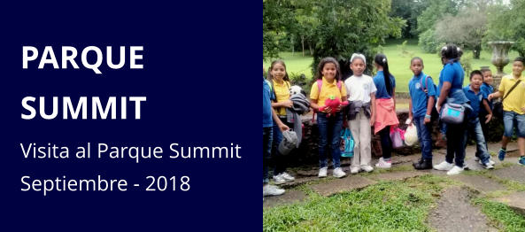 PARQUE SUMMIT Visita al Parque Summit Septiembre - 2018